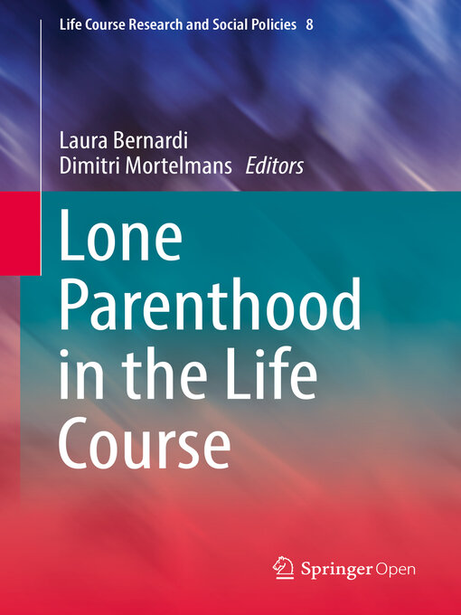 Title details for Lone Parenthood in the Life Course by Laura Bernardi - Available